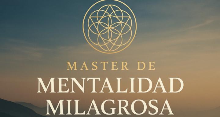Mentalidad Milagrosa 🌀