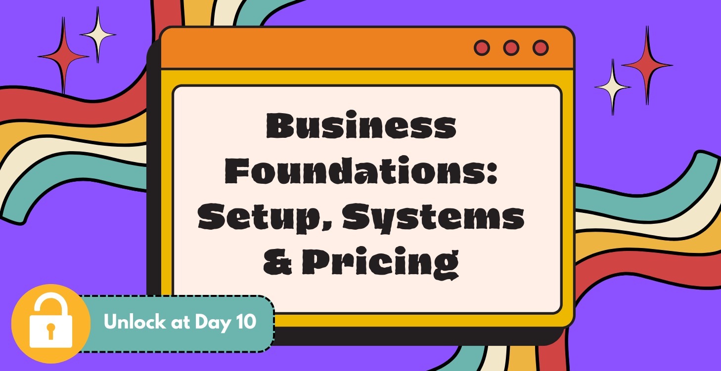 Business Foundations: Setup, Systems & Pricing