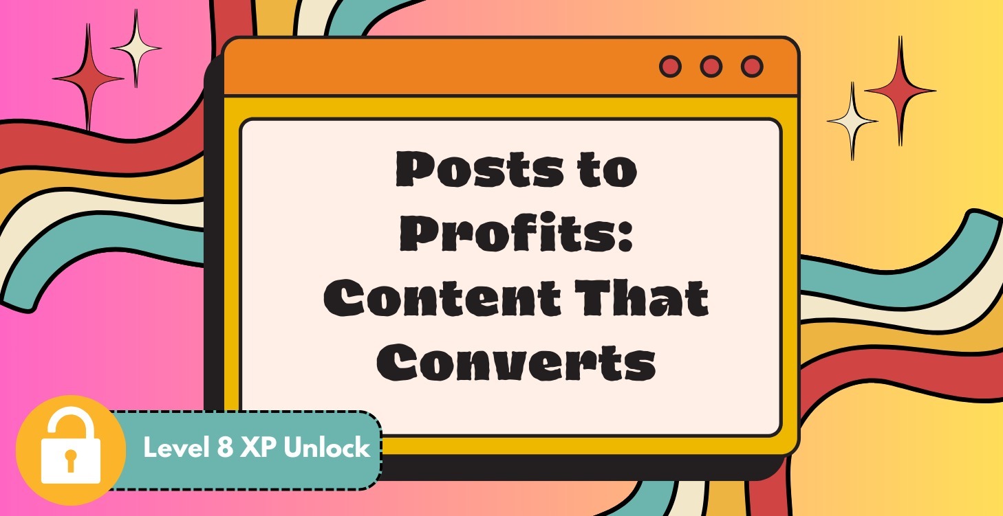 Posts to Profits: Content That Converts