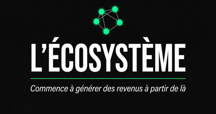 L’Écosystème 