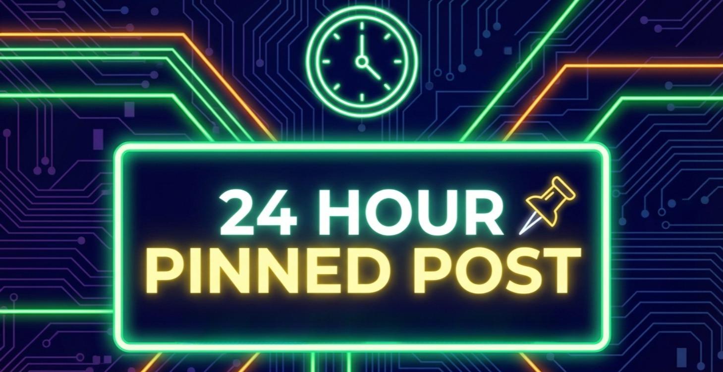 24-Hour Pinned Post