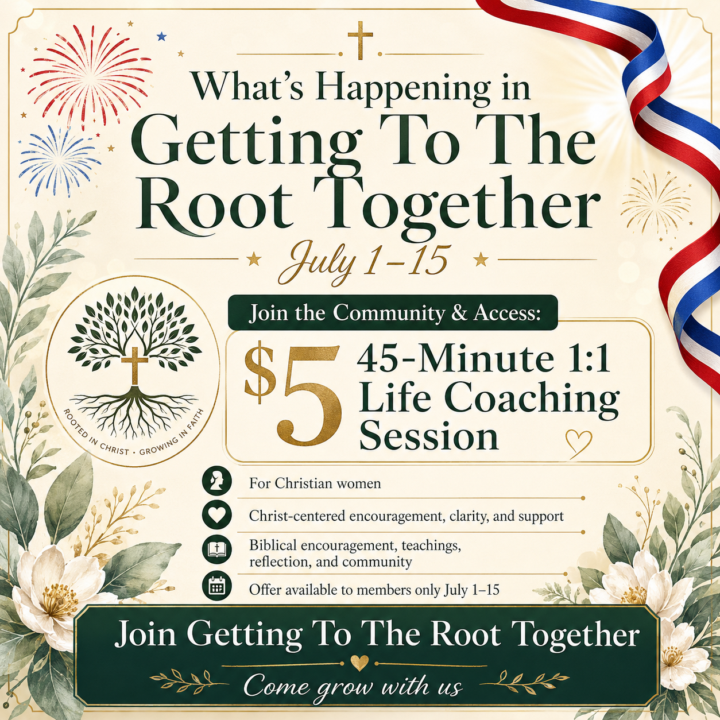 What’s Happening Inside Getting To The Root Together July 1–15