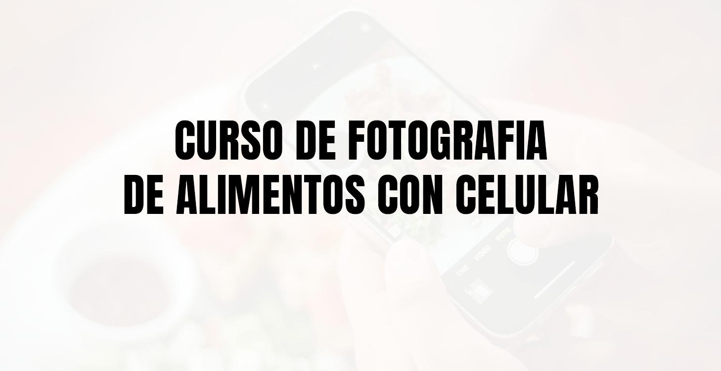 Curso de Fotografia de Alimentos con celular