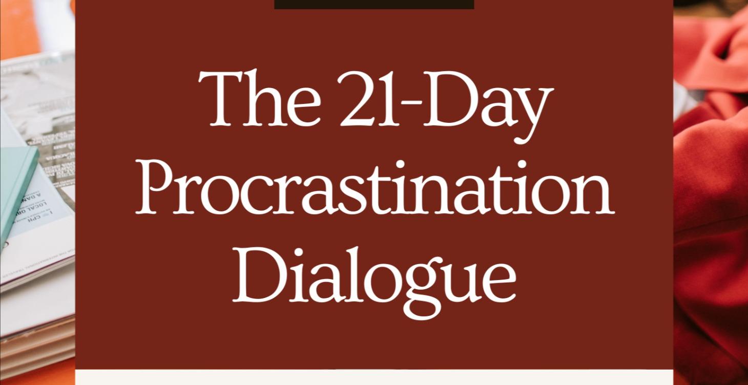 BONUS: 21 Day Procrastination Challenge