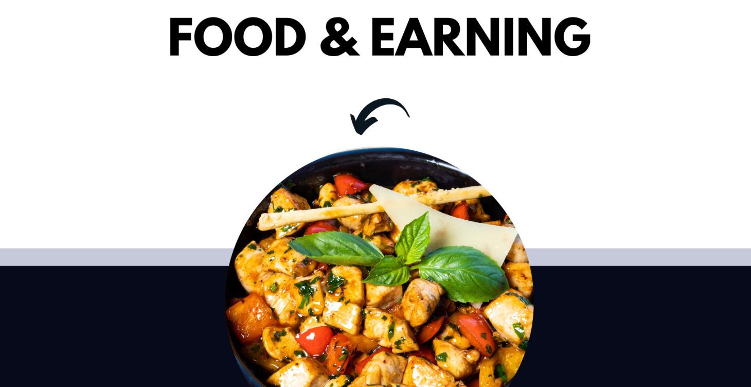 Food & Earning