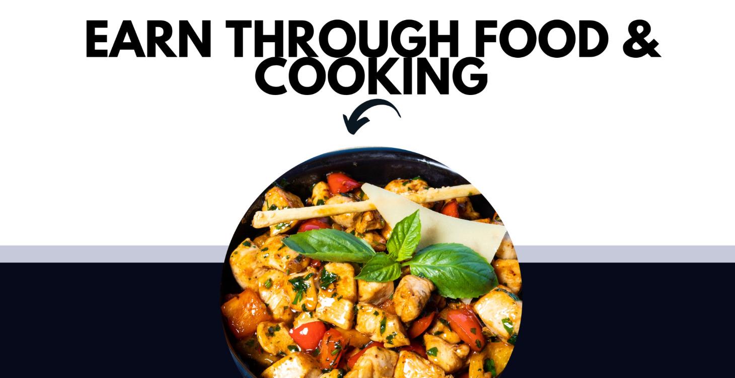 Earn Through Food & Cooking