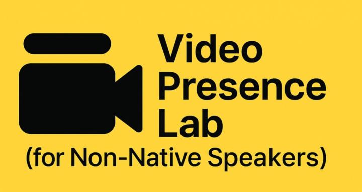 Video Presence for Non-Natives