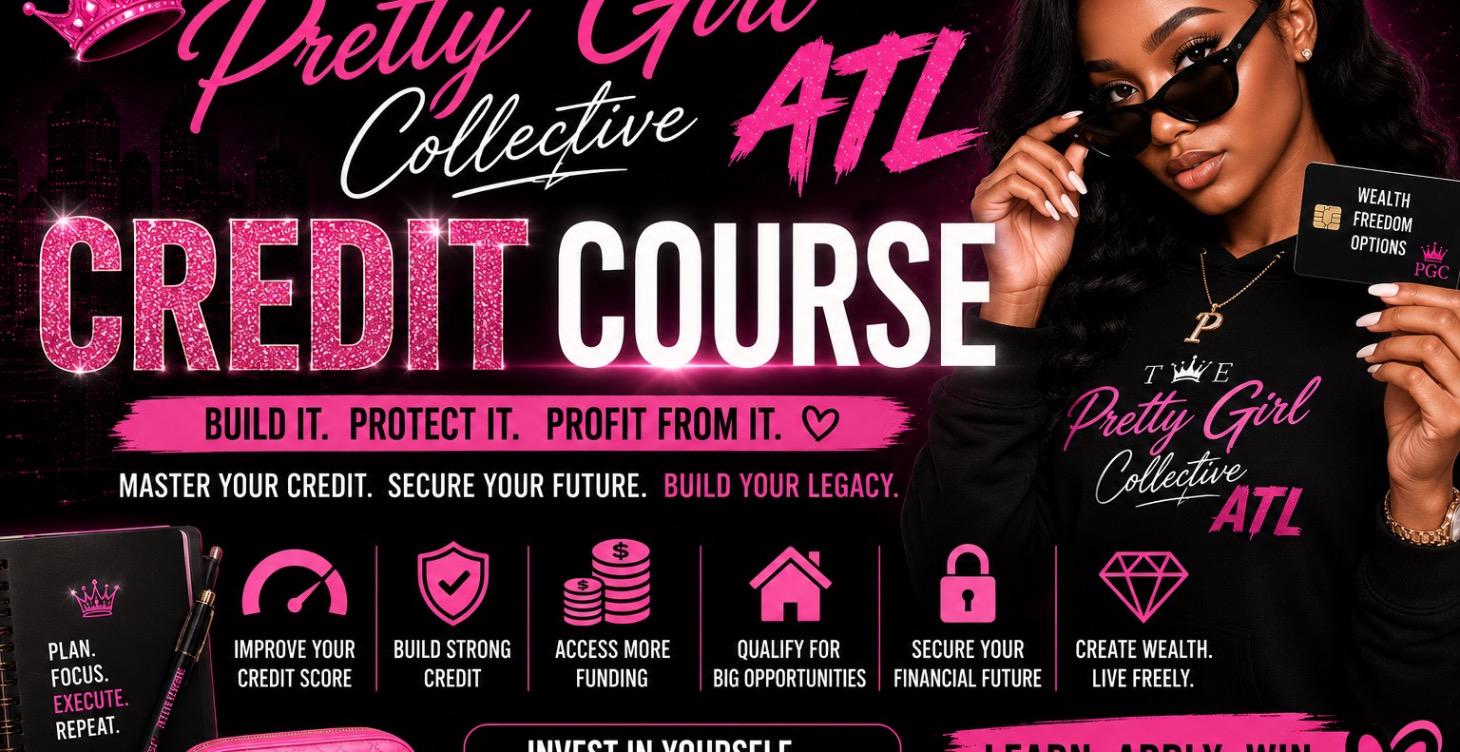 The Pretty Girl Collective ATL Credit Course💕🤏🏾
