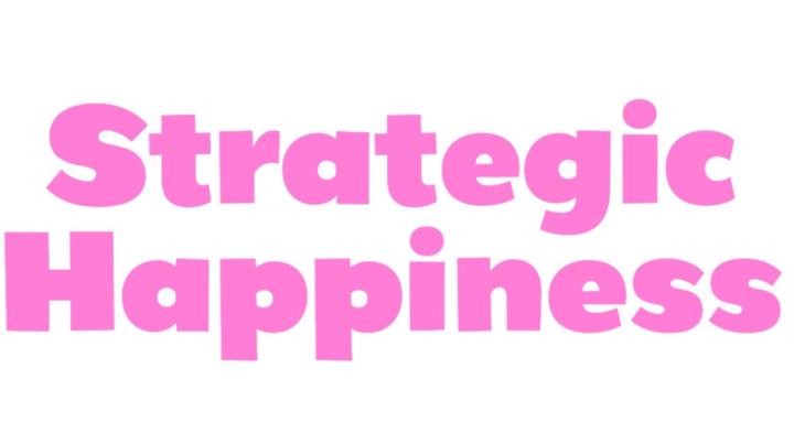 Strategic Happiness™