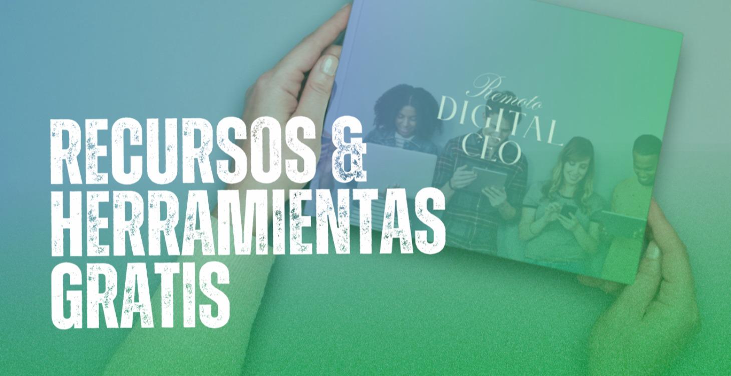 RECURSOS  & HERRAMIENTAS GRATIS