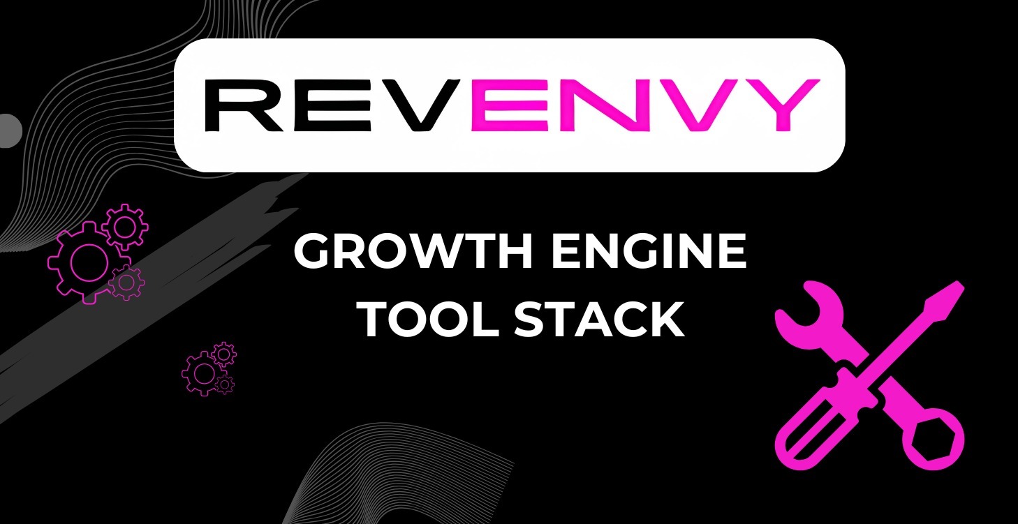 RevEnvy Growth Engine Tool Stack