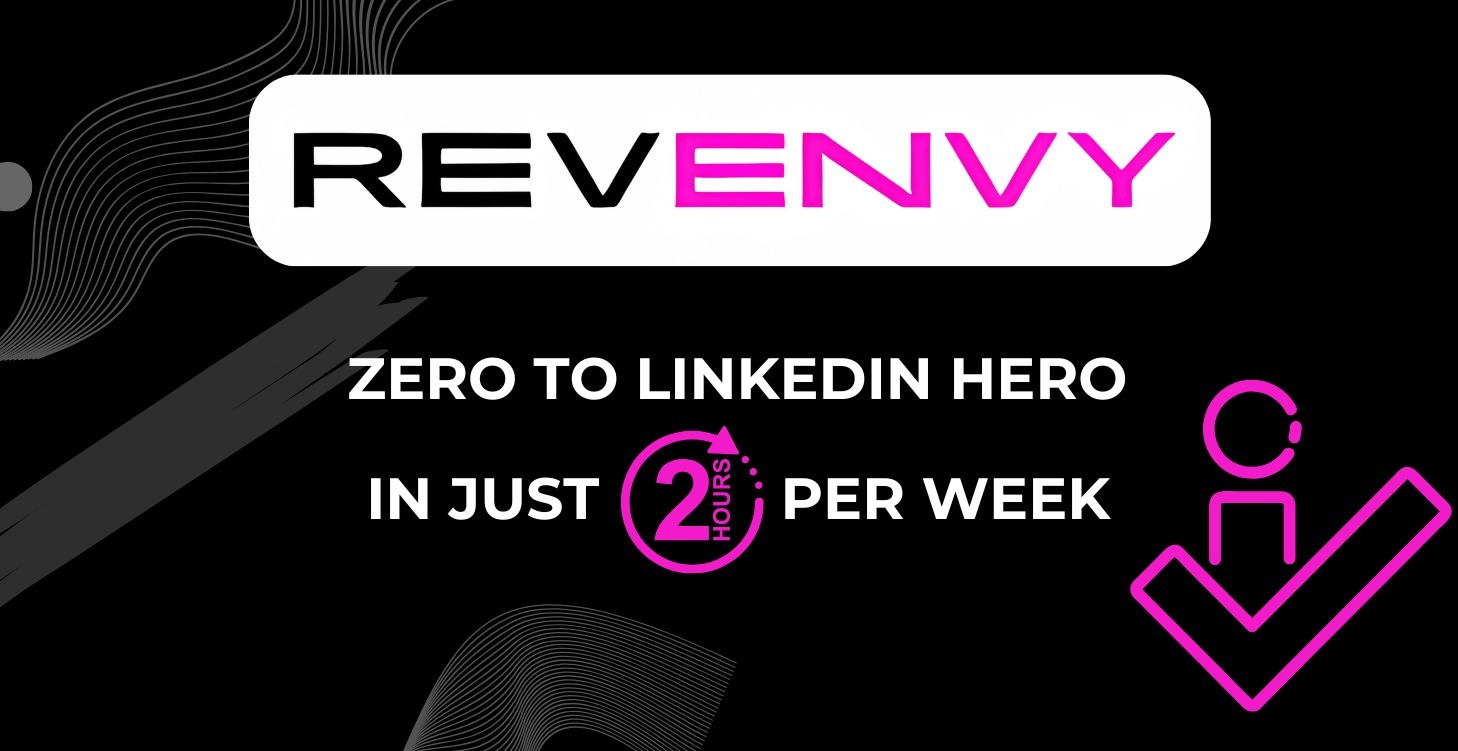 Zero to LinkedIn Hero in Just 2hrs per Week