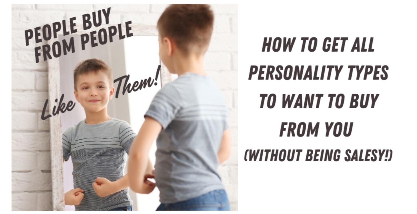 How To Get All Personality Types To Buy From You