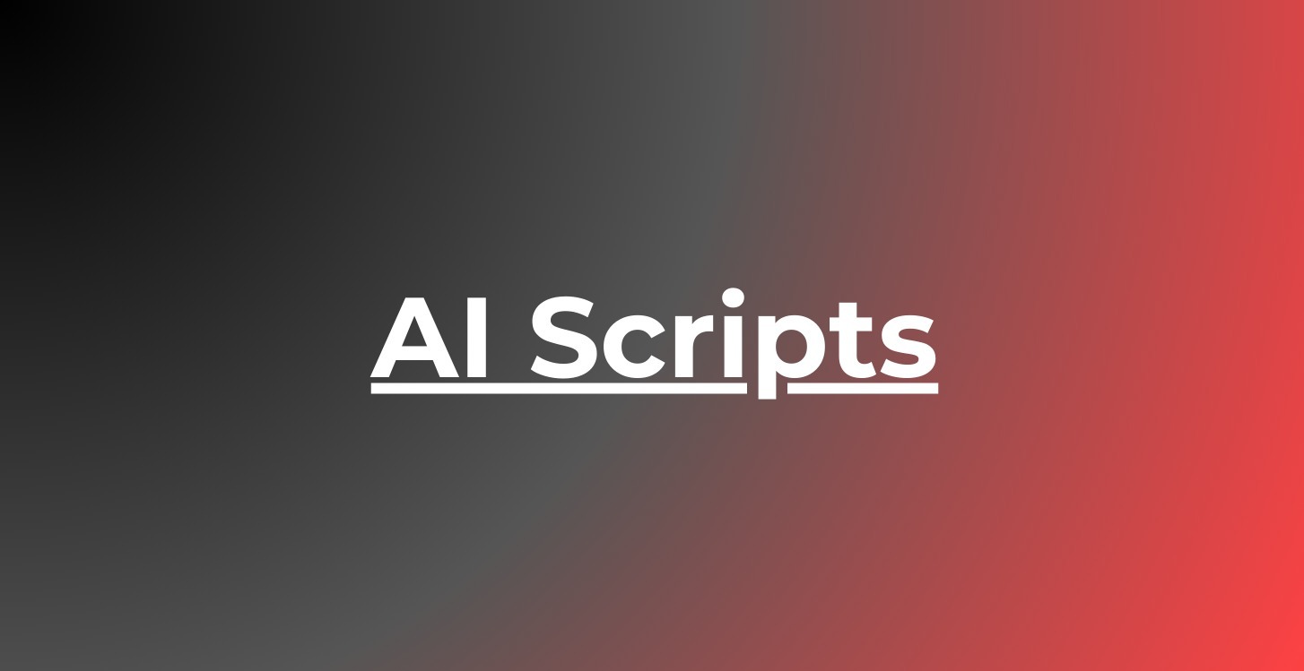 Bonus: AI Scripts