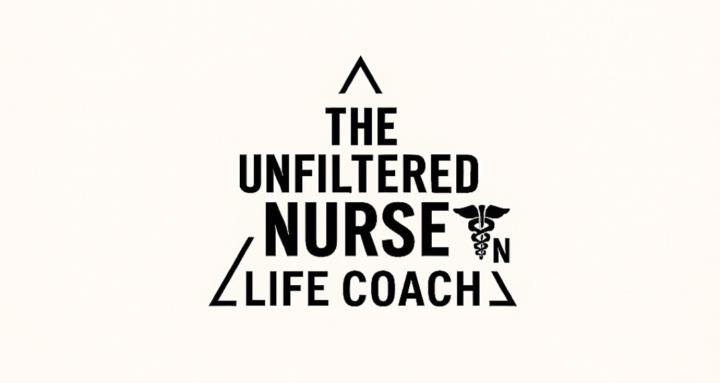 The Unfiltered Nurse