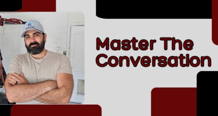 Master The Conversation
