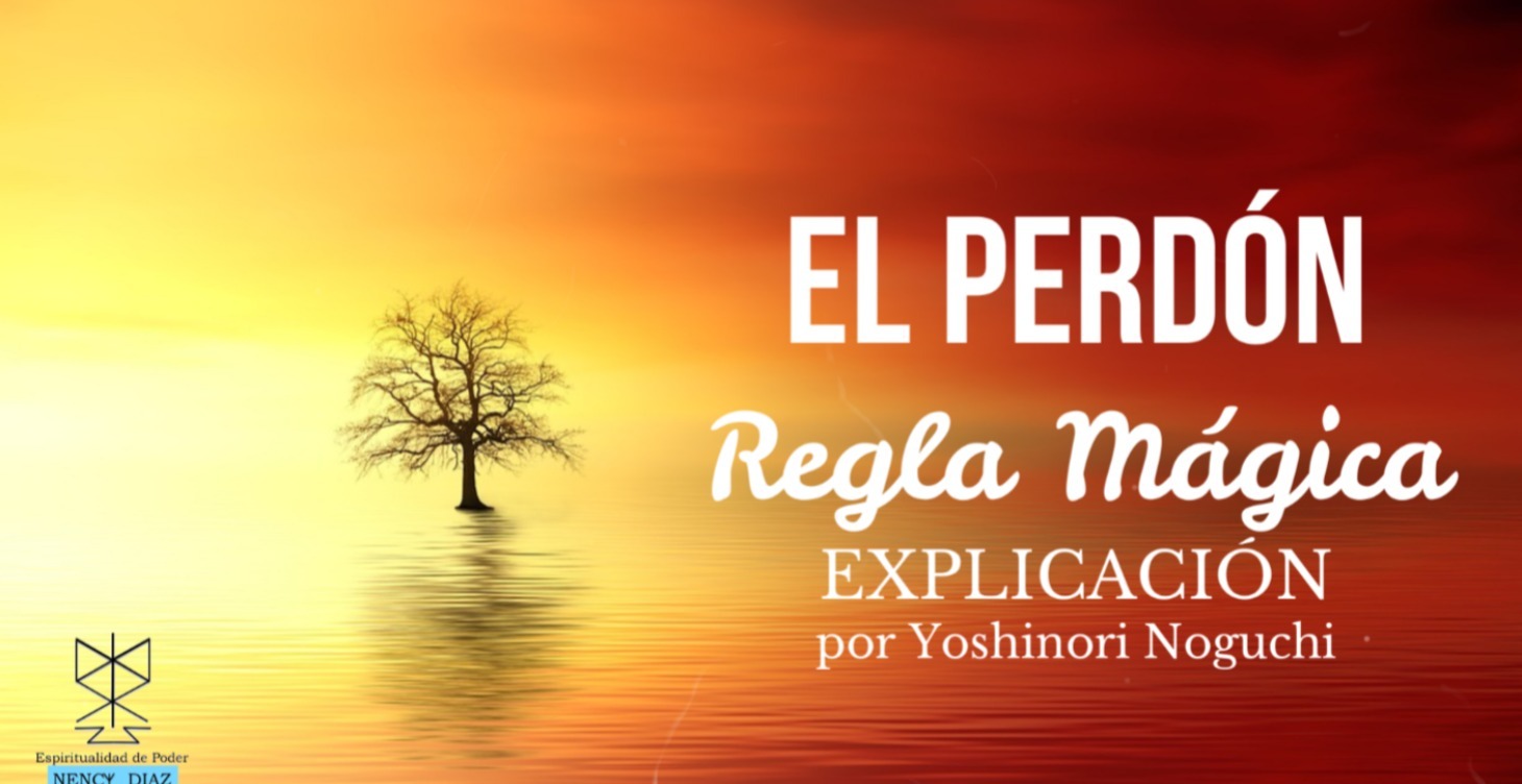 EL PERDÓN - REGLA MÁGICA
