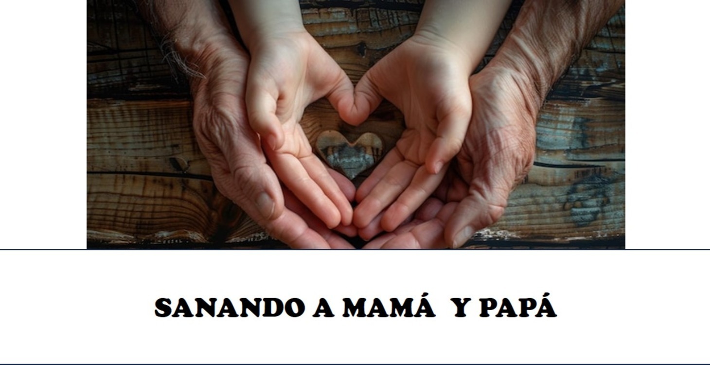SANANDO A MAMÁ Y PAPÁ