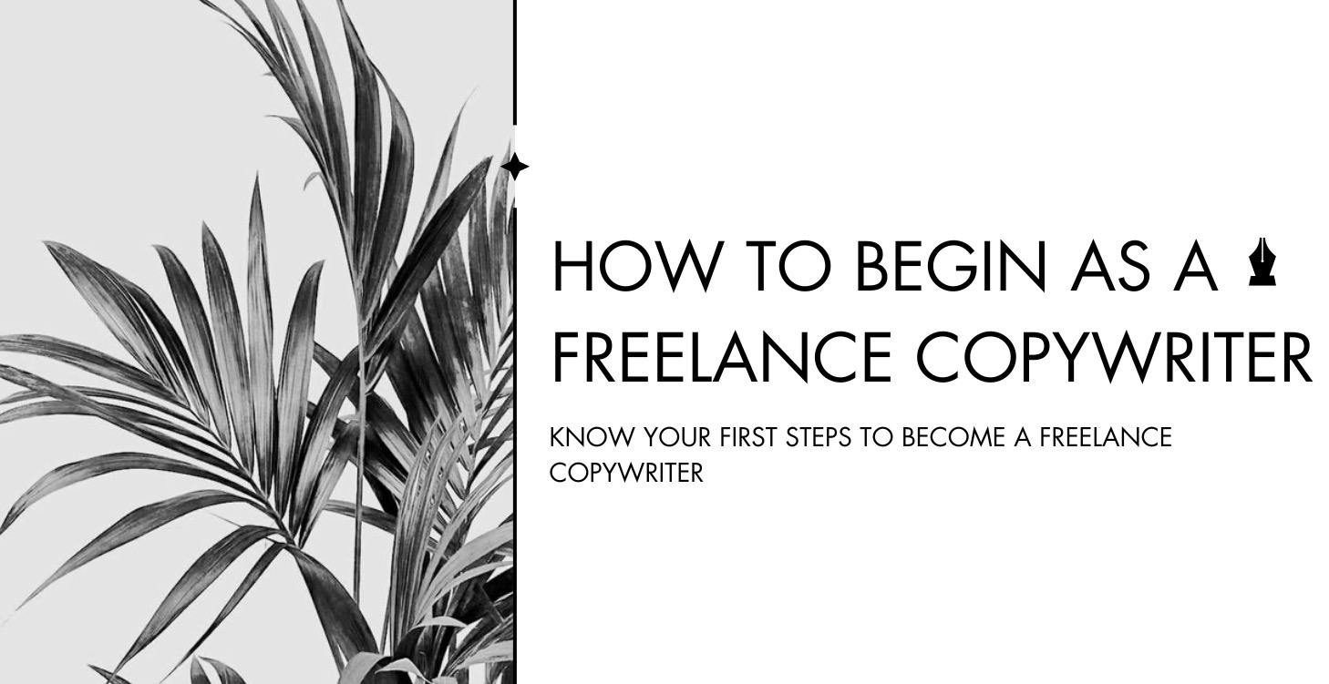 How To Begin As A Freelance Copywriter