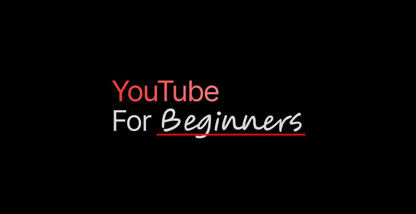 YouTube For Beginners