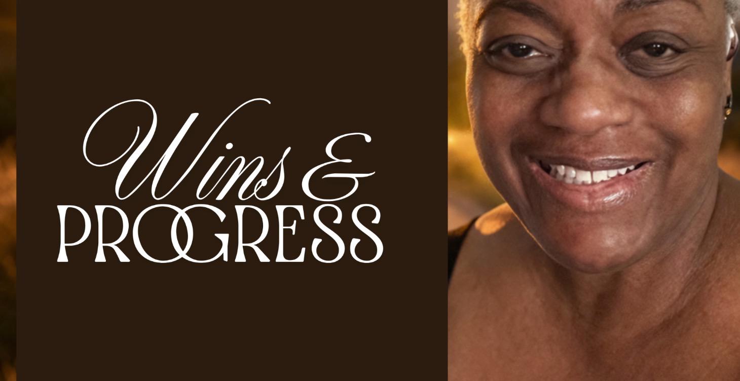 Wins & Progress