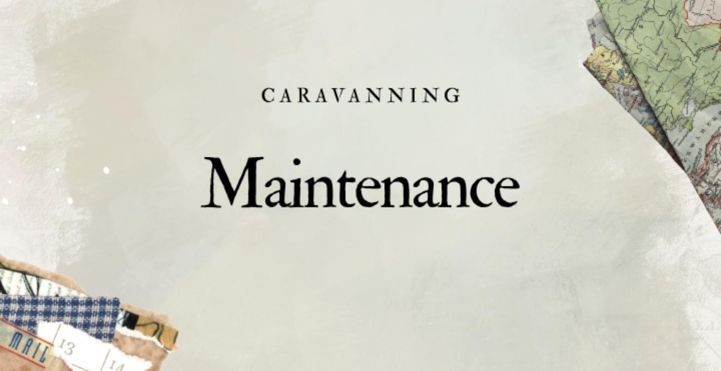 Keep It Moving — Caravan Maintenance Skills