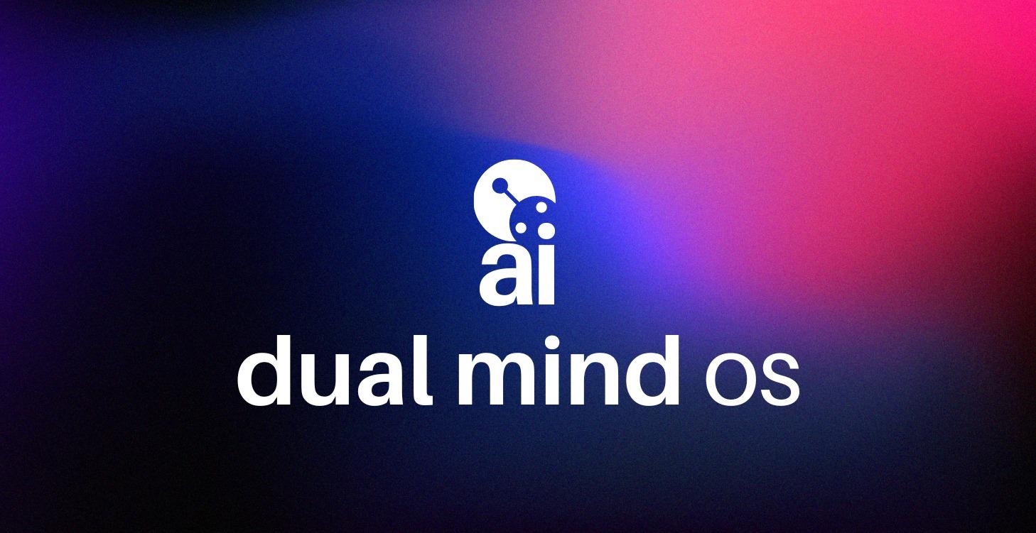 Dual Mind OS
