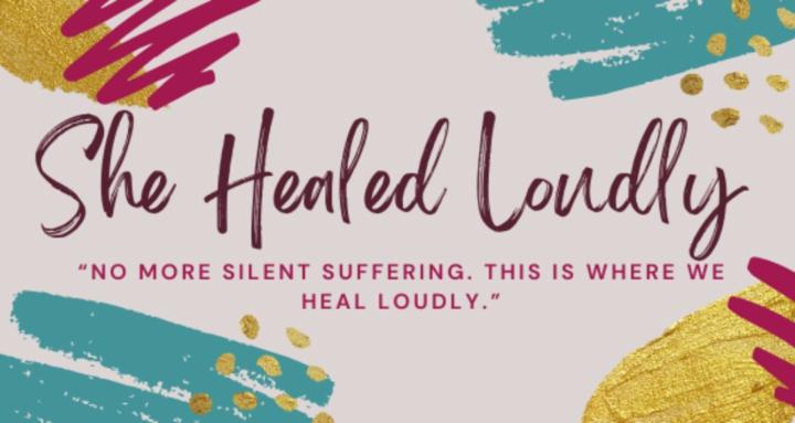 She Healed Loudly Circle