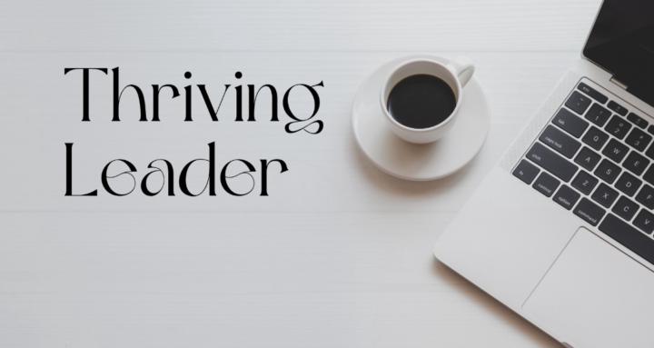 The Thriving Leader