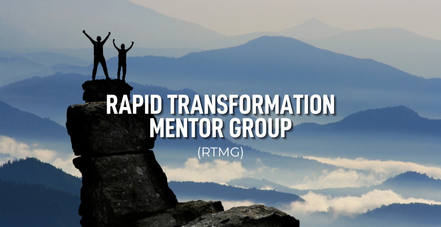 Rapid Transformation Mentor Group (Exclusive)