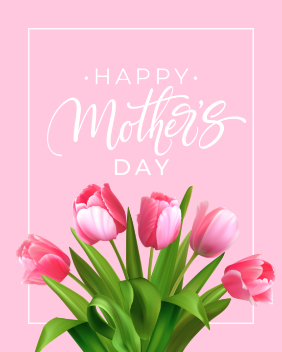Happy Mother’s Day!