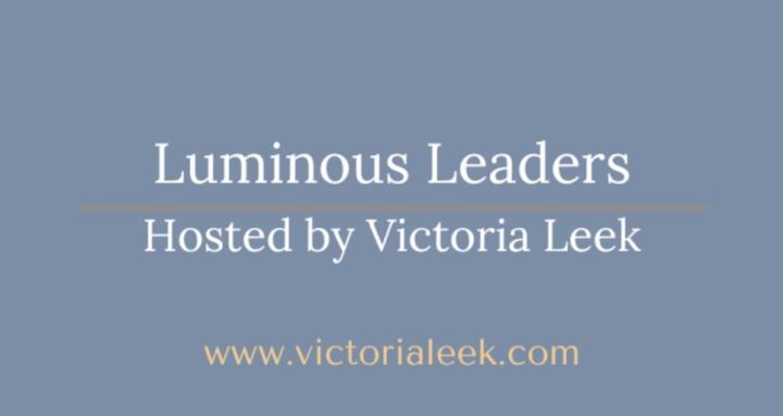 Luminous Leaders