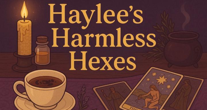 Haylee’s Harmless Hexes