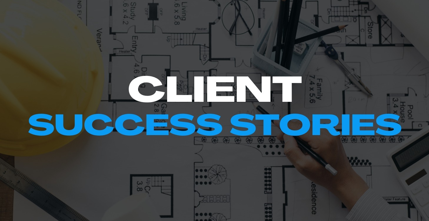CLIENT SUCCESS STORIES