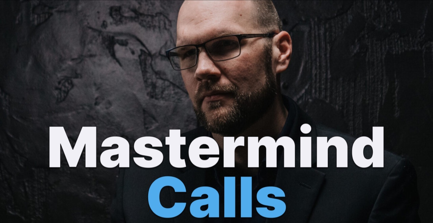 Mastermind Call Recordings (Raw. Unfiltered.)