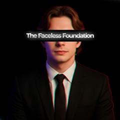 The Faceless Foundation