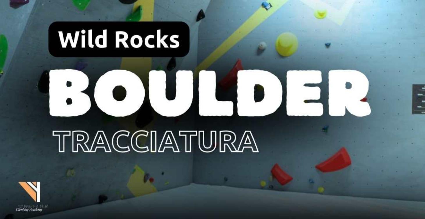Wild Rocks: TRACCIATURA BOULDER