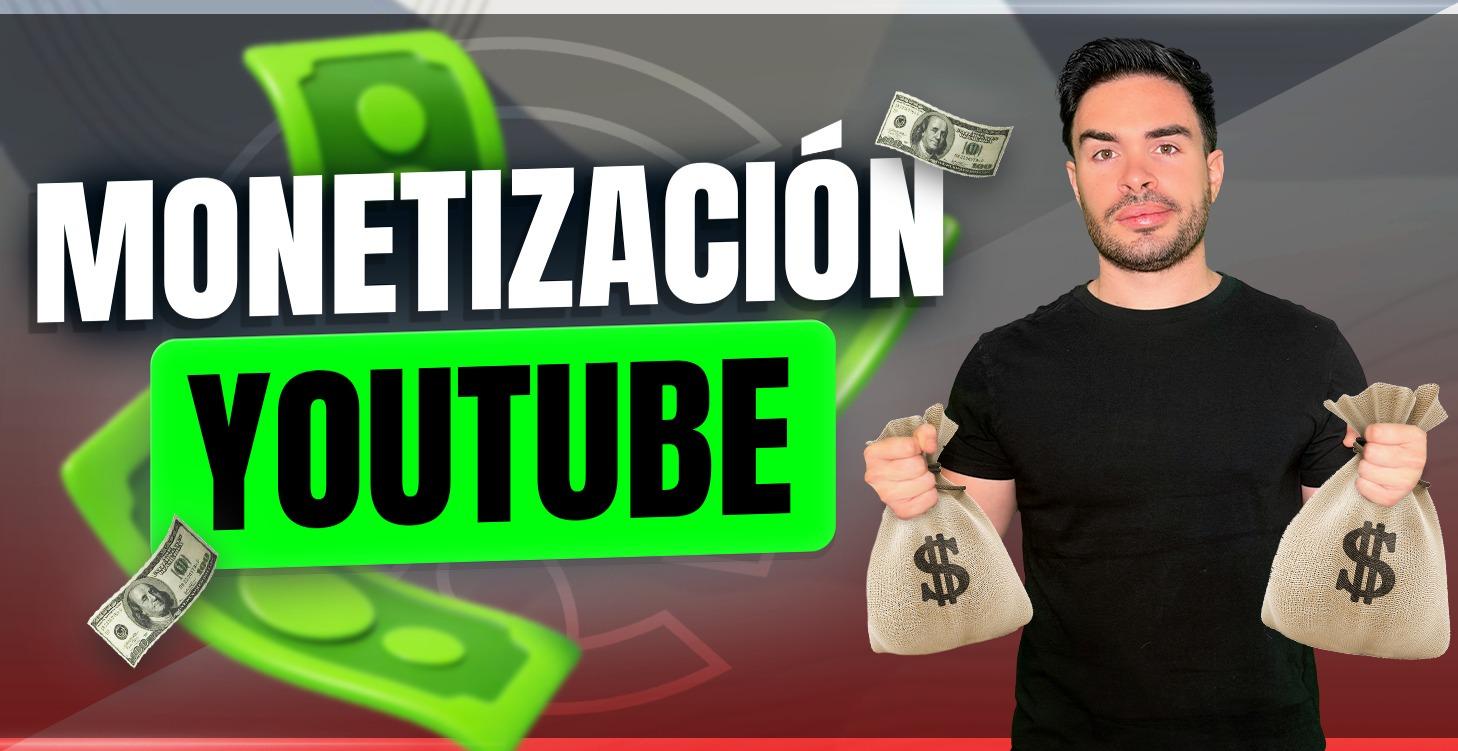 MONETIZACION DE YOUTUBE