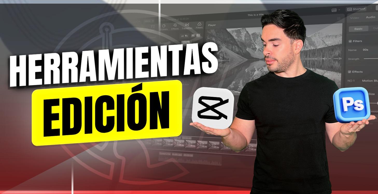 HERRAMIENTAS DE EDICIÓN