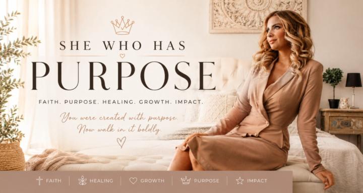 She Who Has Purpose