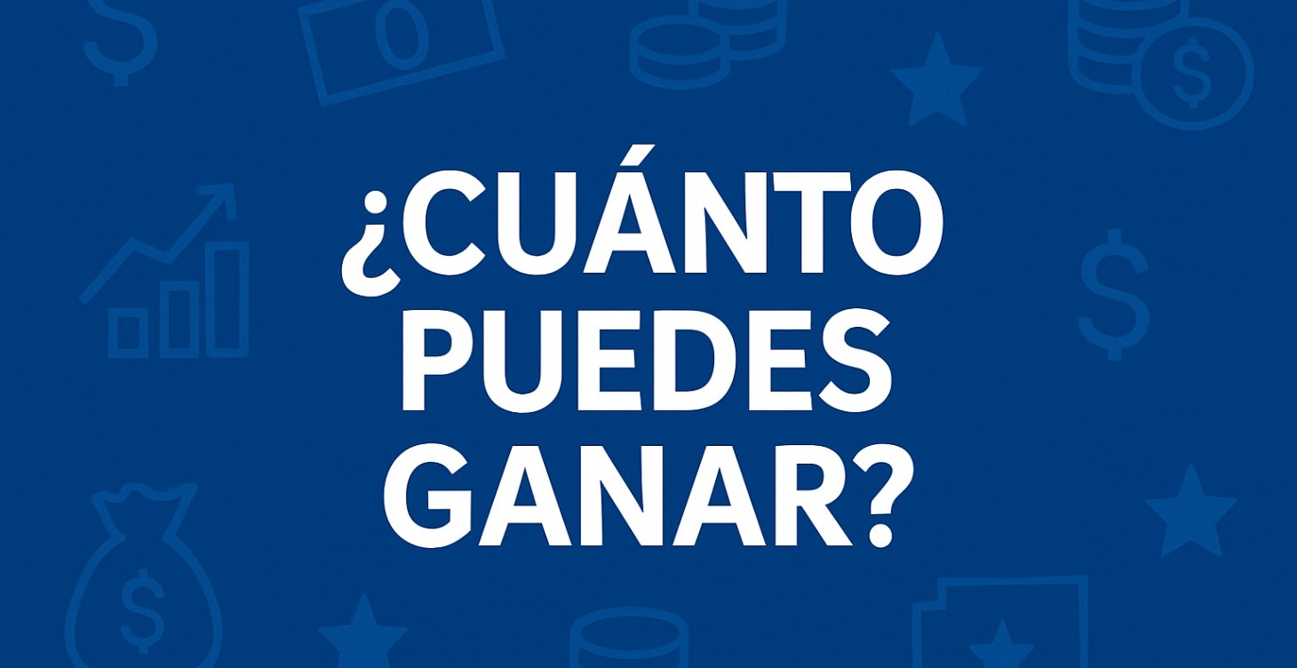 ¿Cuánto Puedes Ganar?