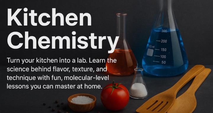 Kitchen Chemistry