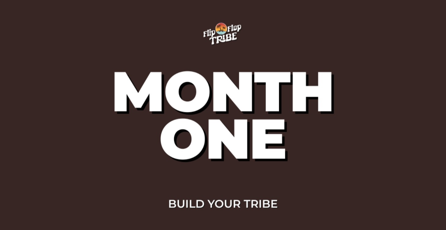 Month 1: Build Your Tribe