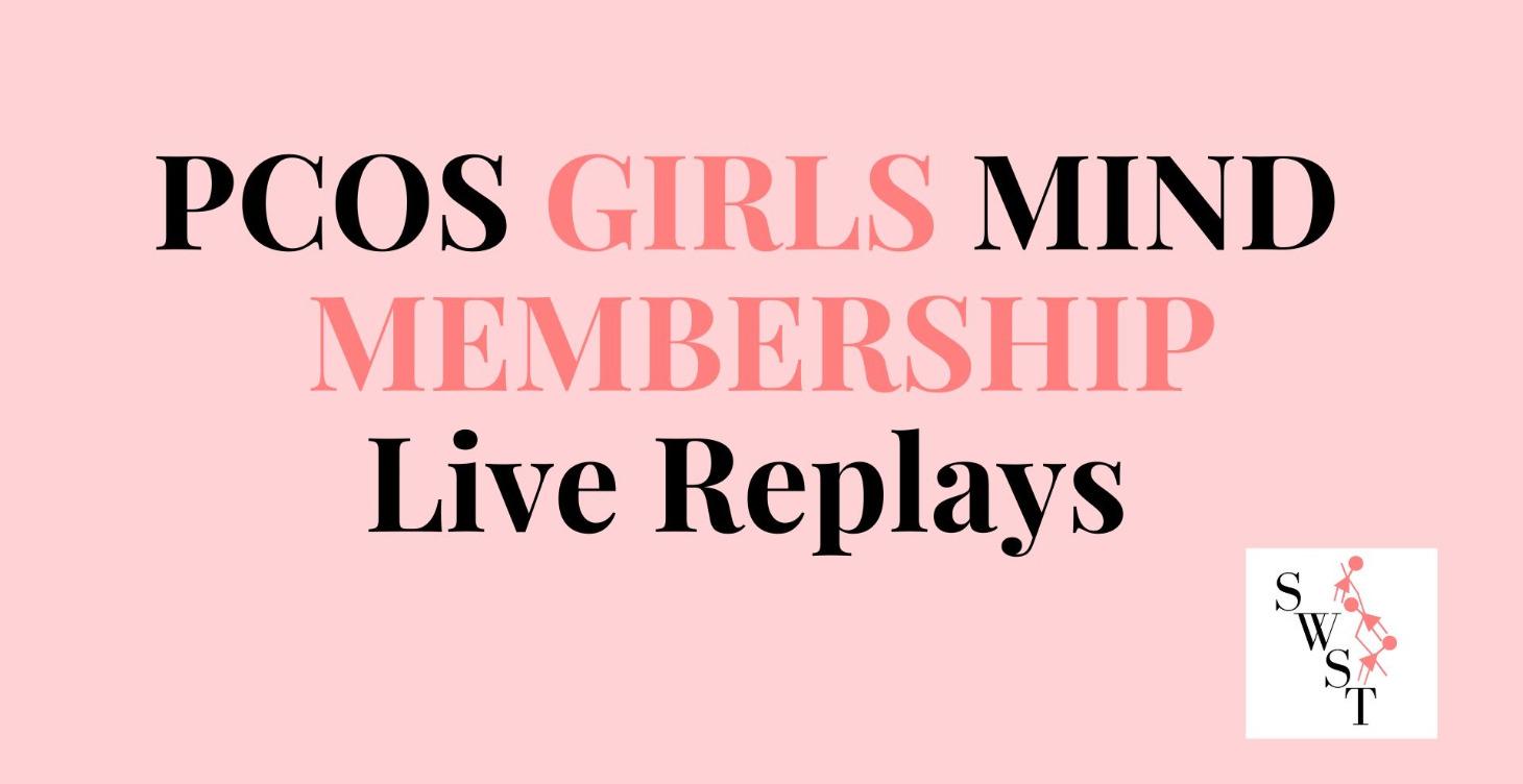 PCOS Girls Mind Live Call Replays