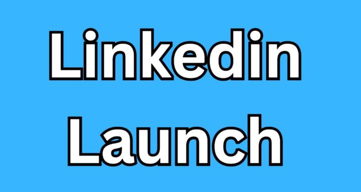Linkedin Launch 