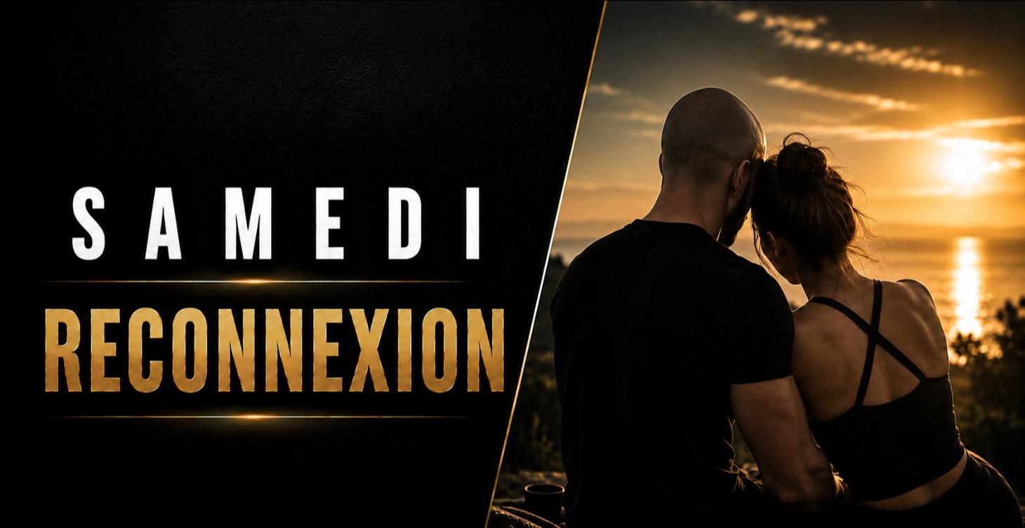 Samedi - Reconnexion