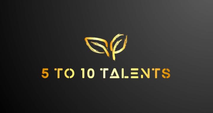 5 to 10 Talents