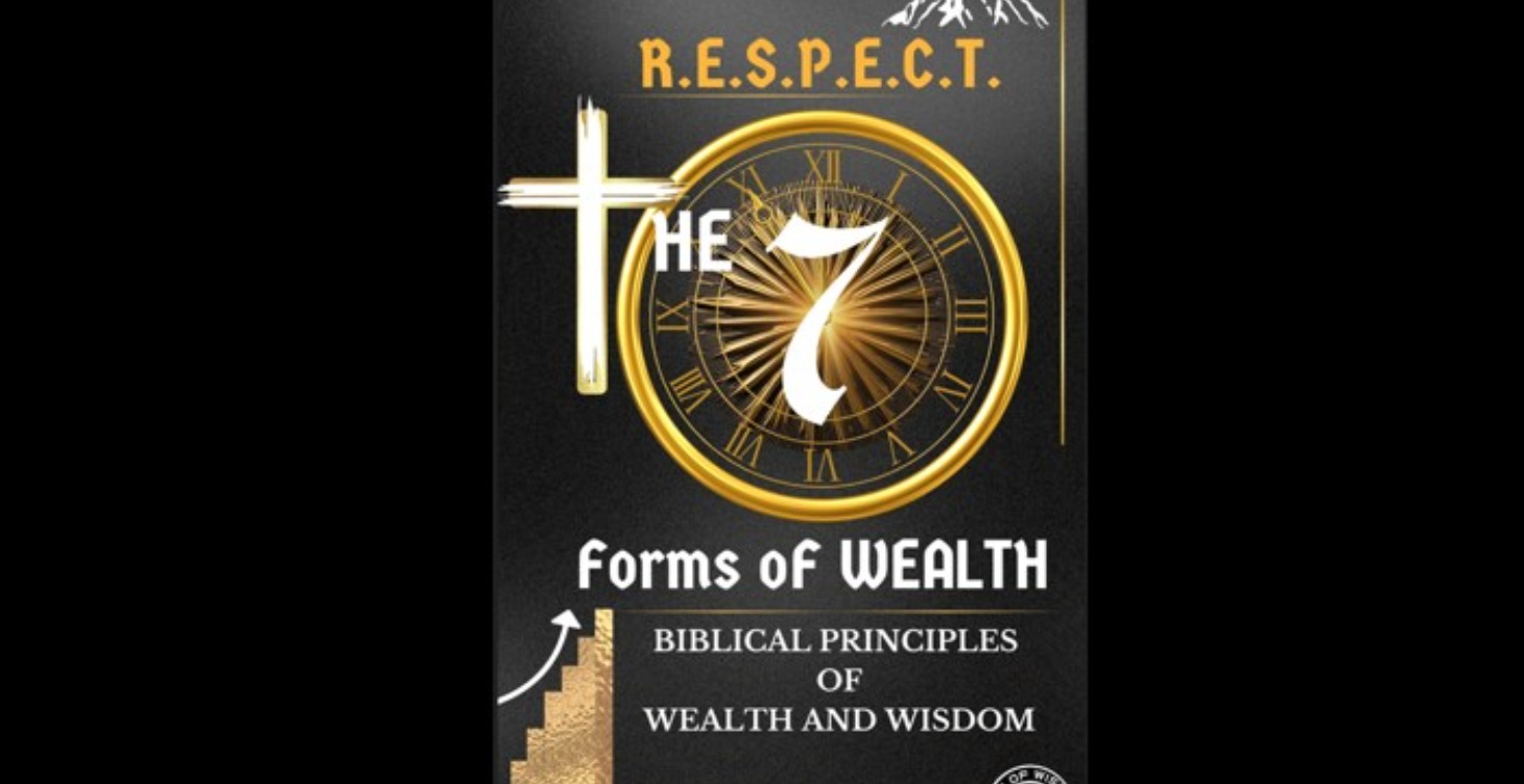 R.E.S.P.E.C.T. The 7 Forms of Wealth