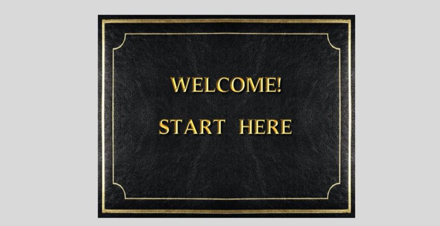 Welcome! START HERE