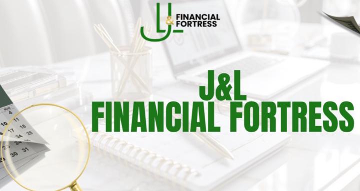 J&L Financial Fortress